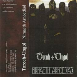Torech Ungol : Nirnaeth Arnoediad